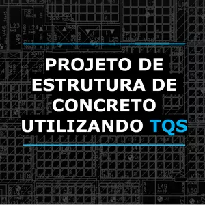 Projeto de Estruturas de Concreto Armado Utilizando TQS – Enson Portela