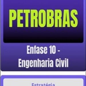 Petrobras Ênfase 10 Engenharia Civil - Estratégia Concursos