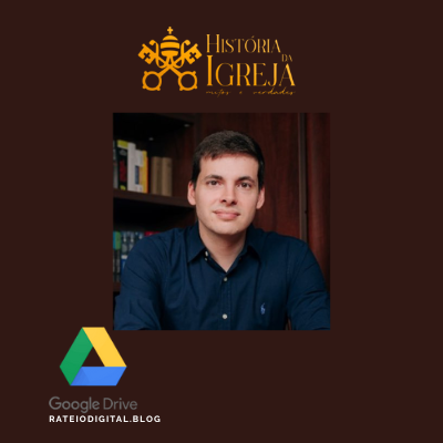 Da Igreja Primitiva à Civilização Ocidental: Domine a História da Igreja com Guilherme Freire